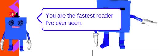 Screen Capture of the Bot Companion from What Is Code stating, "You are the fastest reader I've ever seen."