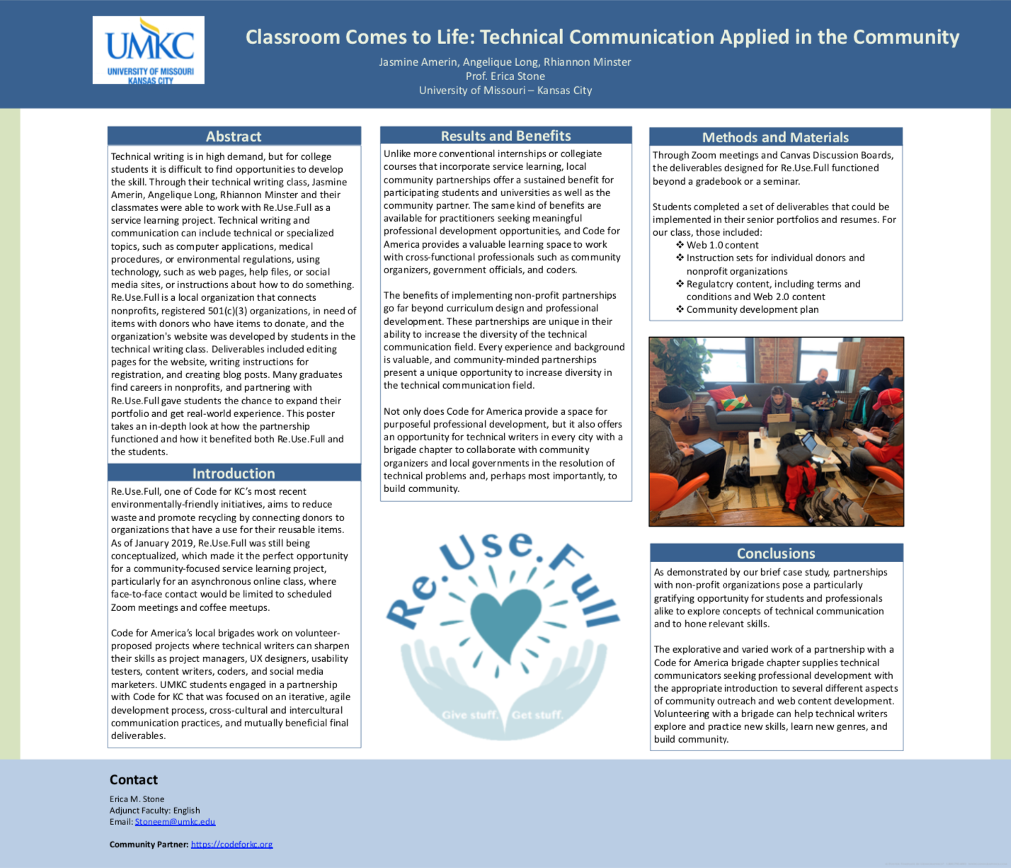 Jasmine Amerin, Angelique Long, and Rhiannon Minster’s poster, Classroom Comes to Life: Technical Communication Applied in the Community, describes the collaboration, research, production processes for our class.