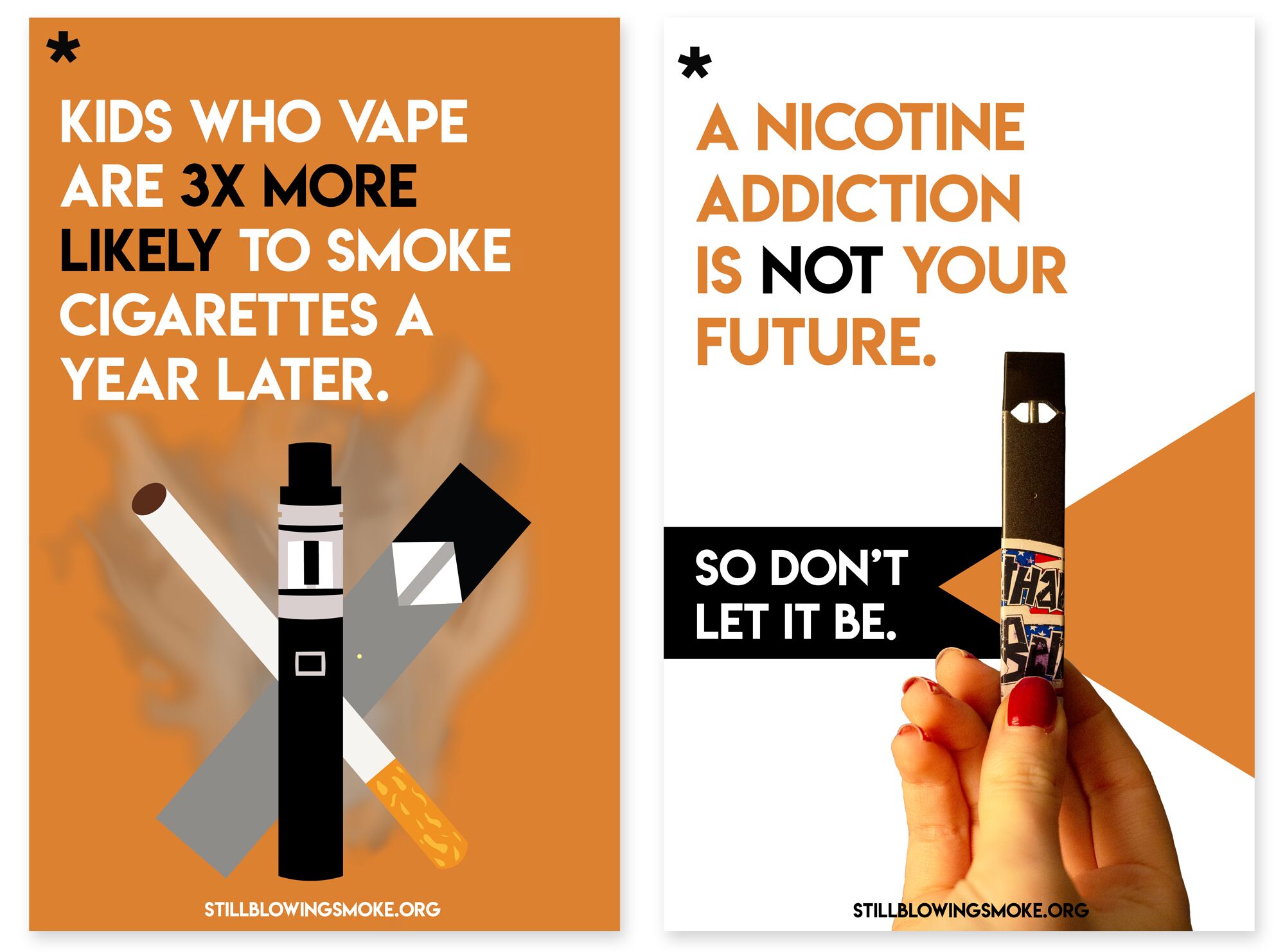 Two images of posters show graphics and text related to the topic of e-cigarettes. The first features the headline "Kids who vape are 3x more likely to smoke cigarettes a year later." The second headline reads "A nicotine addiction is not your future."