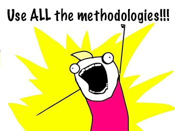 All the Things meme image reading: Use all the methodologies