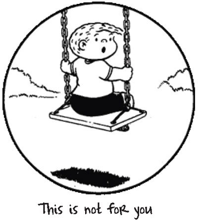 Family Circus cartoon with Danielewskian caption. Billy sits on a swing speaking to the viewer. Caption: "This is not for you."
