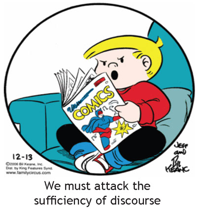 Family Circus with Lyotardean caption. Billy angrily reads a comic and speaks. Caption: "We must attack the sufficiency of discourse."
