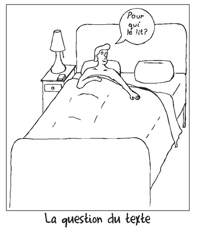 Drawing of Derrida in bed patting the empty spot next to him, saying, "Pour qui le lit?" The caption reads: "La question du texte."